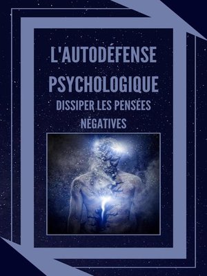 cover image of L'autodéfense Psychologique Dissiper les Pensées Négatives